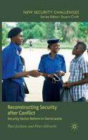 Reconstructing Security After Conflict