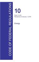CFR 10, Parts 1 to 50, Energy, January 01, 2016 (Volume 1 of 4)