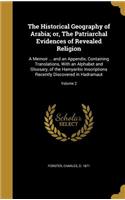 Historical Geography of Arabia; or, The Patriarchal Evidences of Revealed Religion