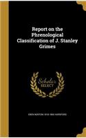 Report on the Phrenological Classification of J. Stanley Grimes