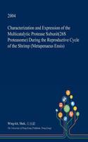 Characterization and Expression of the Multicatalytic Protease Subunit(26s Proteasome) During the Reproductive Cycle of the Shrimp (Metapenaeus Ensis): (English)