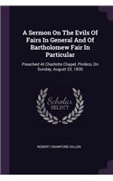 Sermon On The Evils Of Fairs In General And Of Bartholomew Fair In Particular