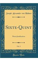 Sixte-Quint, Vol. 3: Pièces Justificatives (Classic Reprint)