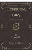 Hyperion, 1909, Vol. 1: Eine Zweimonatsschrift (Classic Reprint)