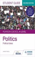 Pearson Edexcel A-level Politics Student Guide 3: Political Ideas Second Edition