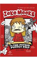 Zeke Meeks Vs the Putrid Puppet Pals: (Zeke Meeks)