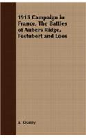 1915 Campaign in France, The Battles of Aubers Ridge, Festubert and Loos