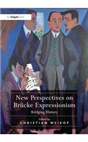 New Perspectives on Brücke Expressionism