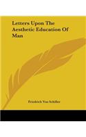 Letters Upon The Aesthetic Education Of Man