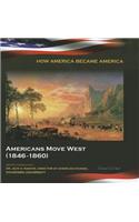 Americans Move West (1846-1860)