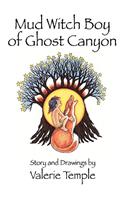 Mud Witch Boy of Ghost Canyon