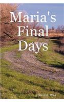 Maria's Final Days