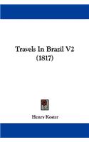 Travels In Brazil V2 (1817)