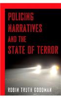 Policing Narratives and the State of Terror