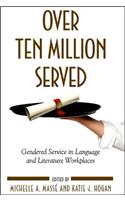 Over Ten Million Served
