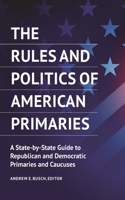 Rules and Politics of American Primaries