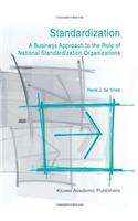 Standardization: A Business Approach to the Role of National Standardization Organizations