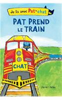 Je Lis Avec Pat Le Chat: Pat Prend Le Train