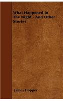 What Happened In The Night - And Other Stories