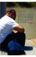 Understanding Yourself Knowing God Ways