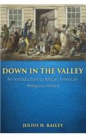 Down in the Valley: An Introduction to African American Religious History