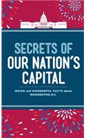 Secrets of Our Nation's Capital