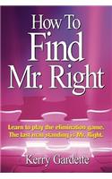 How To Find Mr. Right