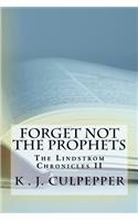 Forget Not the Prophets: The Lindstrom Chronicles(English)