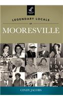 Legendary Locals of Mooresville: North Carolina(Legendary Locals)