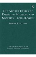 The Applied Ethics of Emerging Military and Security Technologies