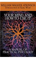 Your Mind and How to Use It