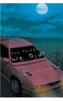 Things We Did