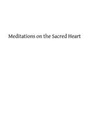 Meditations on the Sacred Heart