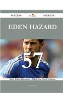 Eden Hazard 57 Success Secrets - 57 Most Asked Questions On Eden Hazard - What You Need To Know