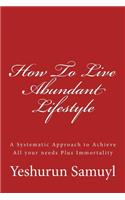 How To Live Abundant Lifestyle