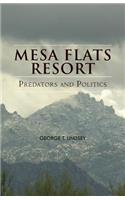 Mesa Flats Resort Predators and Politics