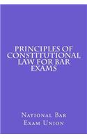 Principles of Constitutional Law for Bar Exams: Templates for Successful Essay and MBE Performance