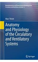 Anatomy and Physiology of the Circulatory and Ventilatory Systems