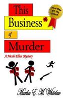 This Business of Murder: A Nicole Elliot Mystery