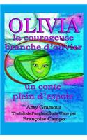 Olivia, la courageuse branche d?olivier: Un conte plein d?espoir(French)