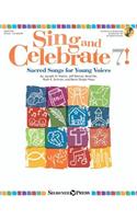 Sing and Celebrate 7! Sacred Songs for Young Voice