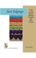 Just Edgings: 75 Crochet Border Patterns to Inspire Your Next Project