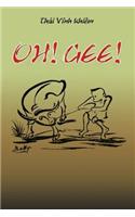 Oh! Gee!