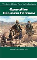 The United States Army in Afghanistan Operation Enduring Freedom
