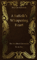 Suffolk's Whispering Heart