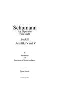 Schumann (An Opera in Five Acts) Book 2