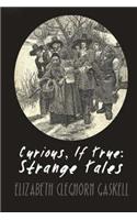 Curious, if True Strange Tales