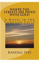 Where the Streets Are Paved With Gold