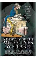 A History of the Medicines We Take