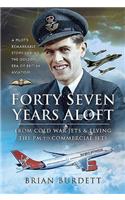 Forty-Seven Years Aloft